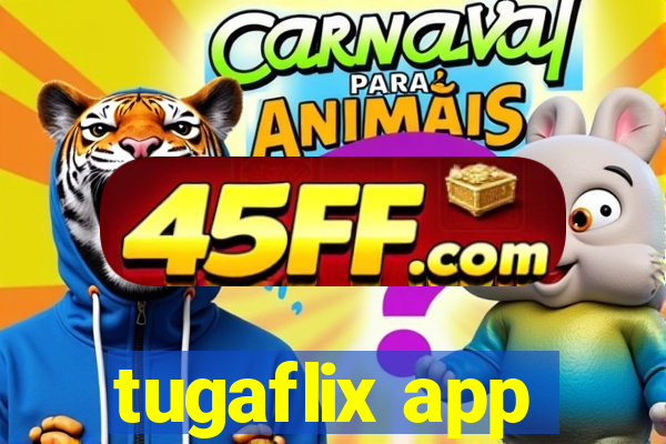 tugaflix app